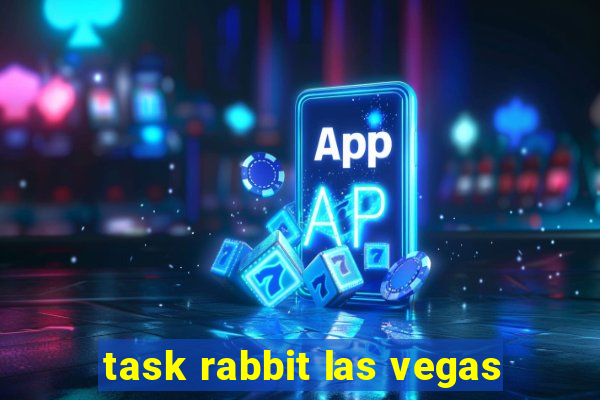 task rabbit las vegas